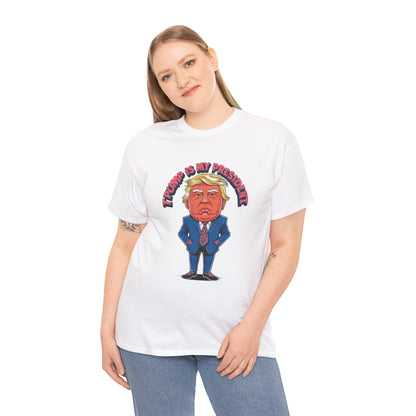 Trump Is My President Unisex T-shirt