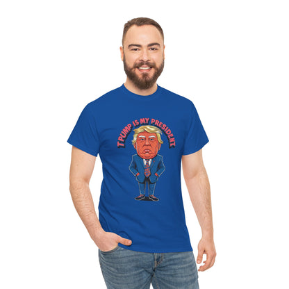 Trump Is My President Unisex T-shirt